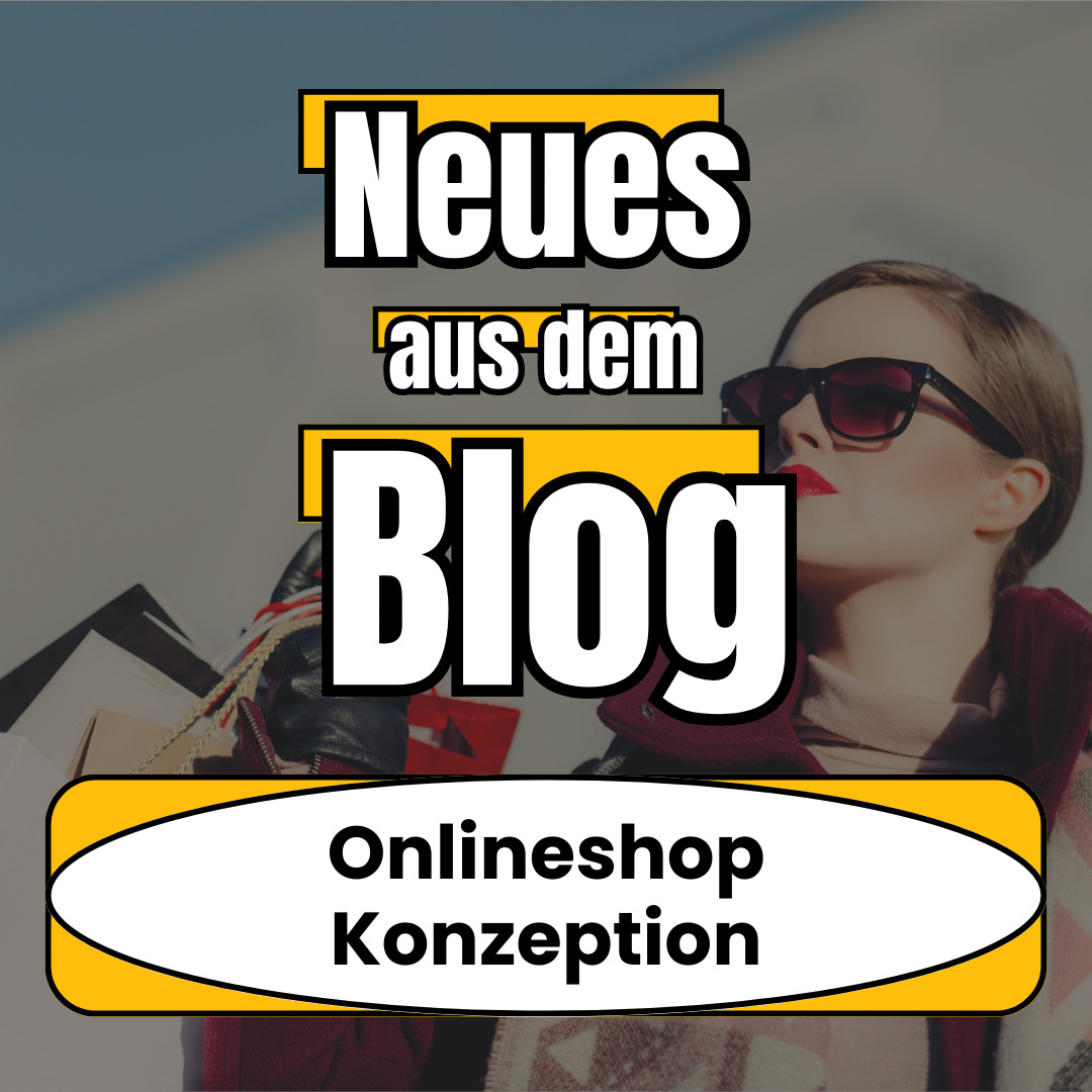 Onlineshop Konzeption - Neues aus dem Blog