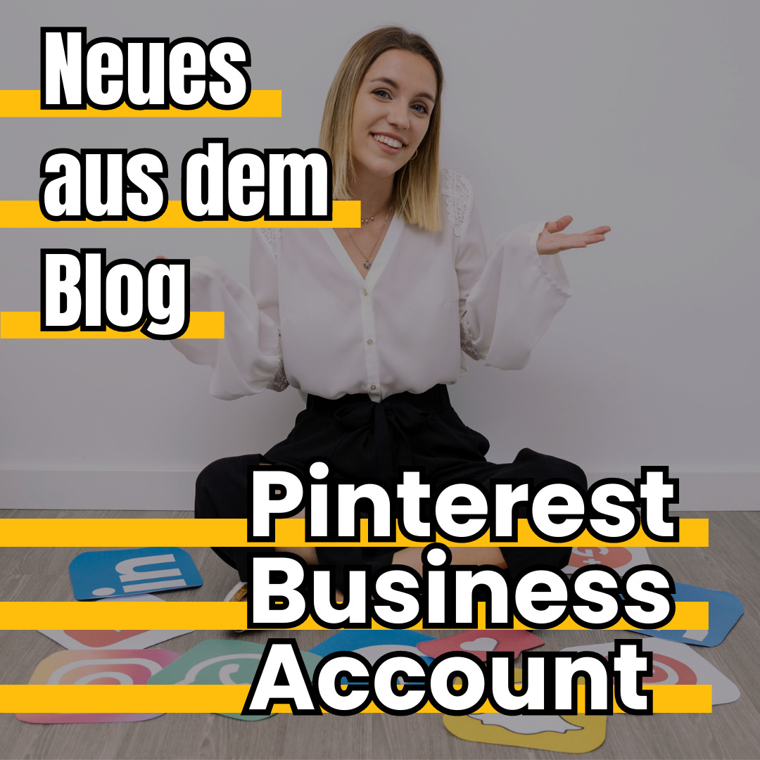 Pinterest Business Account erstellen - Neues aus dem Blog
