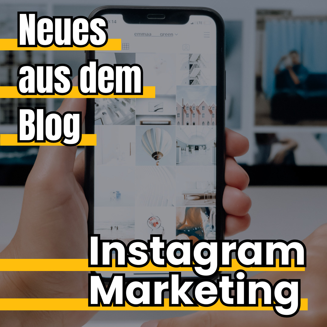Instagram-Marketing - Neues aus dem Blog