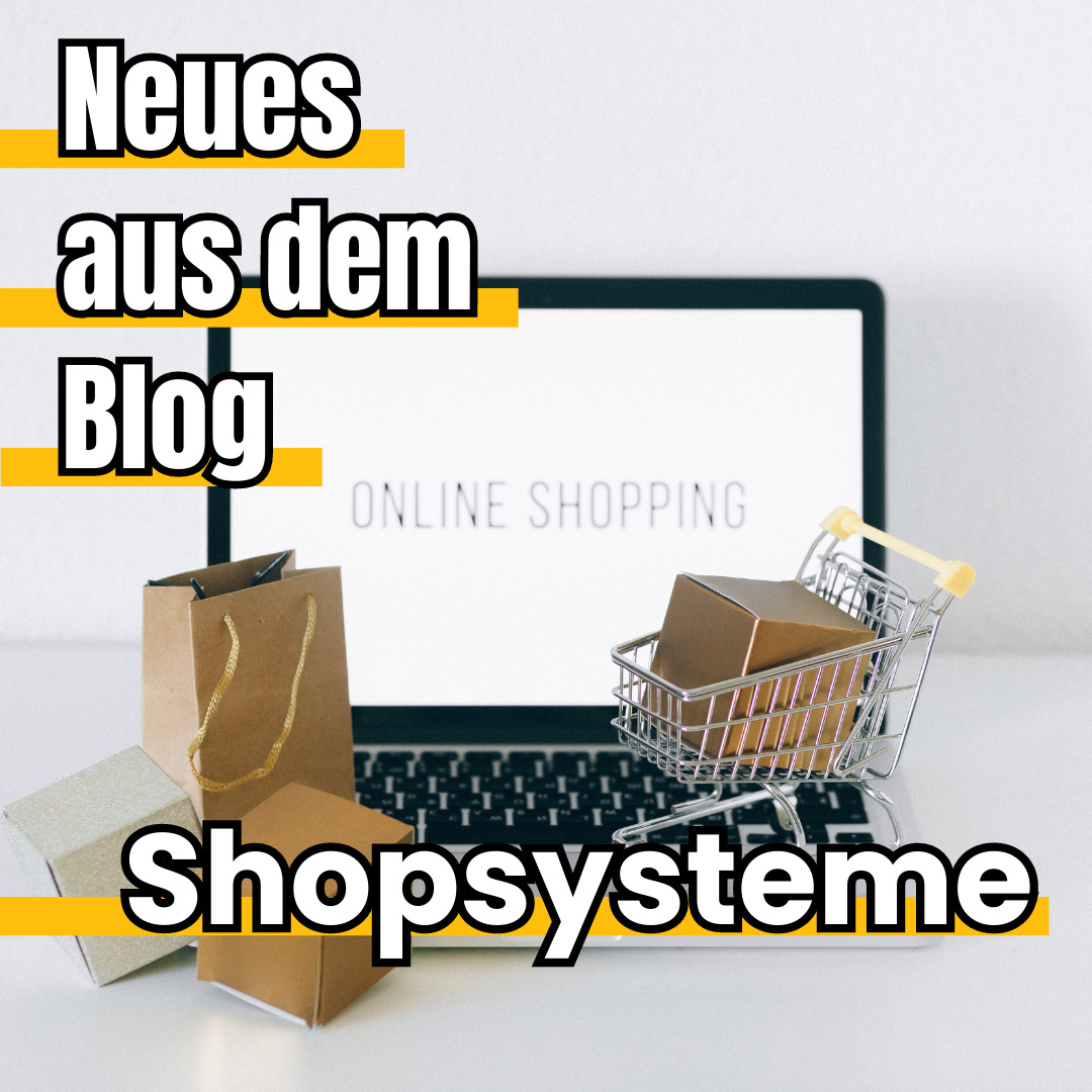 Shopsysteme - Neues auf dem Blog