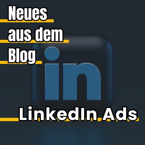 LinkedIn Ads - Neues aus dem ecw Blog