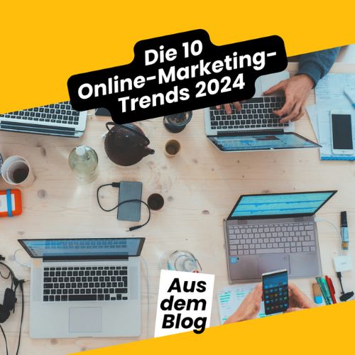 Die 10 Online-Marketingtrends 2024 - Neues aus dem ecw Blog