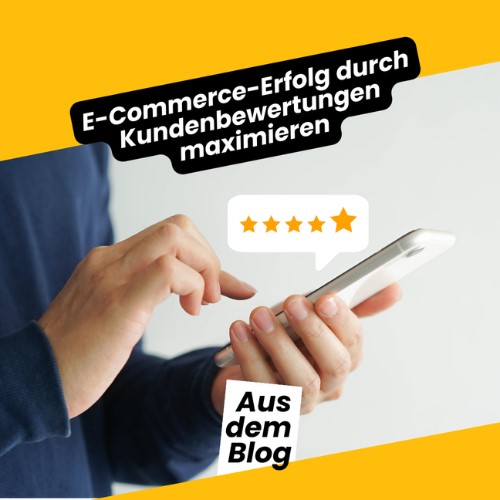 Den E-Commerce-Erfolg durch Kundenbewertungen maximieren - Neues aus dem ecw Blog