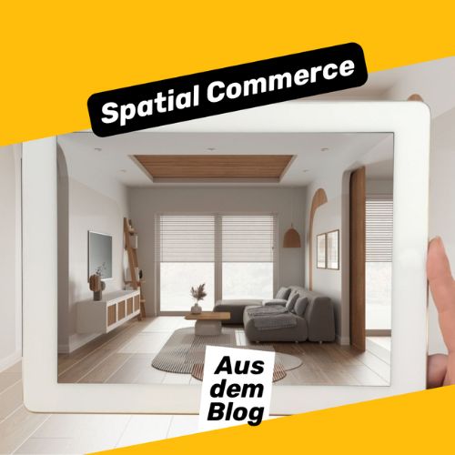 Spatial Commerce: Die Zukunft des Onlinehandels entdecken
