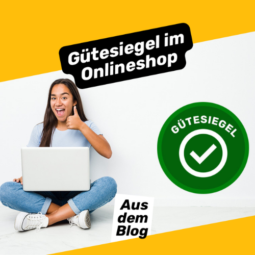 Gütesiegel im Onlineshop: mehr Vertrauen, mehr Umsatz