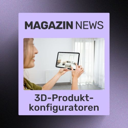 3D-Produktkonfiguratoren: Wie Möbel online erlebbar werden | ecw Magazin