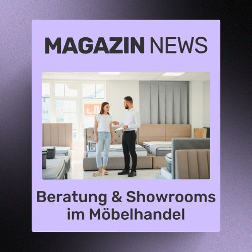 Wie assistierte Beratung und Showroom-Erlebnisse den stationären Möbelhandel neu definieren | ecw Magazin