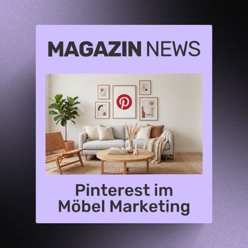 Warum Pinterest ein wichtiger Kanal im Möbel Marketing ist | ecw Magazin